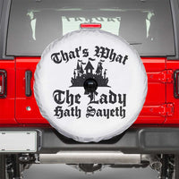 Funny Thats What The Lady Hath Sayeth Spare Tire Cover Old English Castle Funny Medieval Humor