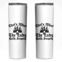 Funny Thats What The Lady Hath Sayeth Skinny Tumbler Old English Castle Funny Medieval Humor