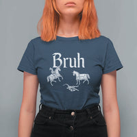 Funny Bruh Medieval Jousting Fallen Knight Graphic T Shirt For Women Sarcastic Renaissance Faire Meme