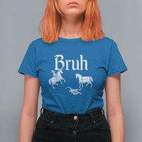 Funny Bruh Medieval Jousting Fallen Knight Graphic T Shirt For Women Sarcastic Renaissance Faire Meme