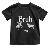 Funny Bruh Medieval Jousting Fallen Knight Graphic Toddler T Shirt Sarcastic Renaissance Faire Meme