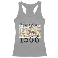 Funny Medieval Humor Battle of Hastings Racerback Tank Top Party Like Its 1066 Historic Bayeux Tapestry Graphic