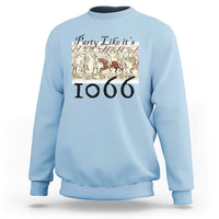 Funny Medieval Humor Battle of Hastings Sweatshirt Party Like Its 1066 Historic Bayeux Tapestry Graphic