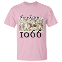 Funny Medieval Humor Battle of Hastings T Shirt Party Like Its 1066 Historic Bayeux Tapestry Graphic
