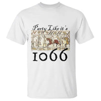 Funny Medieval Humor Battle of Hastings T Shirt Party Like Its 1066 Historic Bayeux Tapestry Graphic