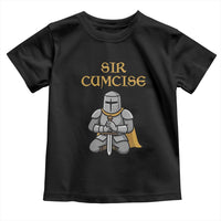 Funny Sir Cumcise Kneeling Knight Graphic Toddler T Shirt Sarcastic Wordplay Medieval Dark Adult Humor