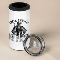 Funny Medieval Hip Hop Old English Parody 4 in 1 Can Cooler Tumbler Check Thyself Lest Ye Wreck Thyself