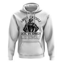 Funny Medieval Hip Hop Old English Parody Hoodie Check Thyself Lest Ye Wreck Thyself