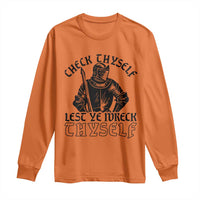 Funny Medieval Hip Hop Old English Parody Long Sleeve Shirt Check Thyself Lest Ye Wreck Thyself