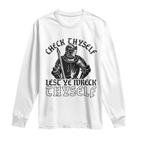 Funny Medieval Hip Hop Old English Parody Long Sleeve Shirt Check Thyself Lest Ye Wreck Thyself