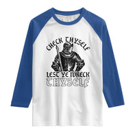 Funny Medieval Hip Hop Old English Parody Raglan Shirt Check Thyself Lest Ye Wreck Thyself