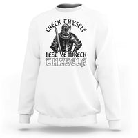 Funny Medieval Hip Hop Old English Parody Sweatshirt Check Thyself Lest Ye Wreck Thyself