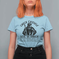 Funny Medieval Hip Hop Old English Parody T Shirt For Women Check Thyself Lest Ye Wreck Thyself
