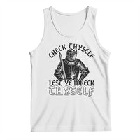 Funny Medieval Hip Hop Old English Parody Tank Top Check Thyself Lest Ye Wreck Thyself