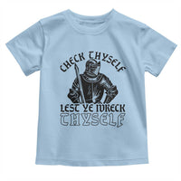 Funny Medieval Hip Hop Old English Parody Toddler T Shirt Check Thyself Lest Ye Wreck Thyself