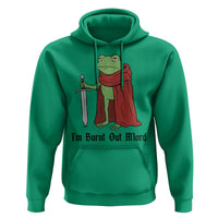Funny Medieval Frog Knight Fantasy Sword Meme Hoodie Im Burnt Out Mlord Fantasy Meme