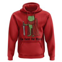 Funny Medieval Frog Knight Fantasy Sword Meme Hoodie Im Burnt Out Mlord Fantasy Meme