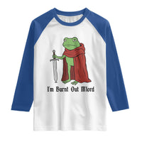 Funny Medieval Frog Knight Fantasy Sword Meme Raglan Shirt Im Burnt Out Mlord Fantasy Meme