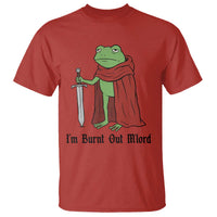 Funny Medieval Frog Knight Fantasy Sword Meme T Shirt Im Burnt Out Mlord Fantasy Meme