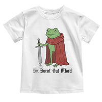 Funny Medieval Frog Knight Fantasy Sword Meme Toddler T Shirt Im Burnt Out Mlord Fantasy Meme