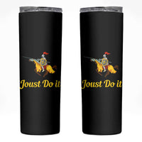Funny Joust Do It Medieval Knight Horse Graphic Skinny Tumbler Jousting Renaissance Faire Parody