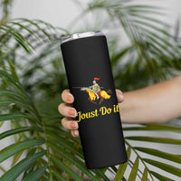 Funny Joust Do It Medieval Knight Horse Graphic Skinny Tumbler Jousting Renaissance Faire Parody
