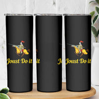 Funny Joust Do It Medieval Knight Horse Graphic Skinny Tumbler Jousting Renaissance Faire Parody