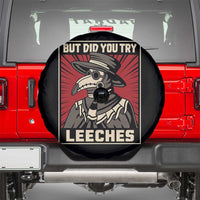 Funny Plague Doctor History Humor Spare Tire Cover But Did You Try Leeches Retro Woodcut Graphic