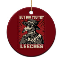 Funny Plague Doctor History Humor Ceramic Ornament But Did You Try Leeches Retro Woodcut Graphic