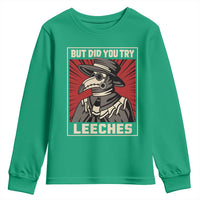Funny Plague Doctor History Humor Youth Sweatshirt But Did You Try Leeches Retro Woodcut Graphic