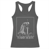 Dramatic Tummy Hurts Kneeling Knight Graphic Racerback Tank Top Funny Medieval Sarcastic Renaissance Fantasy Meme