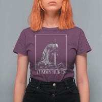 Dramatic Tummy Hurts Kneeling Knight Graphic T Shirt For Women Funny Medieval Sarcastic Renaissance Fantasy Meme