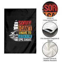 I Have To Listen To The Epic Sagas Odysseus Ship Retro Garden Flag Funny Odyssey Greek Mythology Lover
