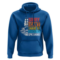 I Have To Listen To The Epic Sagas Odysseus Ship Retro Hoodie Funny Odyssey Greek Mythology Lover