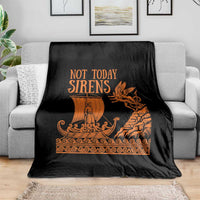 Not Today Sirens Funny Odysseus Journey Parody Throw Blanket Greek Mythology Epic Odyssey History Lover Gift