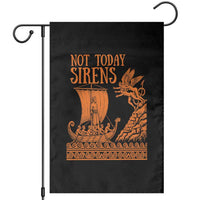 Not Today Sirens Funny Odysseus Journey Parody Garden Flag Greek Mythology Epic Odyssey History Lover Gift