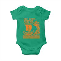 Not Today Sirens Funny Odysseus Journey Parody Baby Onesie Greek Mythology Epic Odyssey History Lover Gift