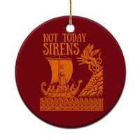 Not Today Sirens Funny Odysseus Journey Parody Ceramic Ornament Greek Mythology Epic Odyssey History Lover Gift