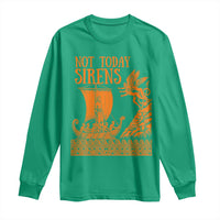 Not Today Sirens Funny Odysseus Journey Parody Long Sleeve Shirt Greek Mythology Epic Odyssey History Lover Gift