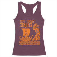 Not Today Sirens Funny Odysseus Journey Parody Racerback Tank Top Greek Mythology Epic Odyssey History Lover Gift