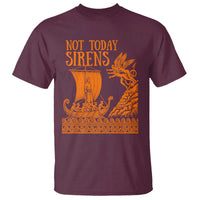 Not Today Sirens Funny Odysseus Journey Parody T Shirt Greek Mythology Epic Odyssey History Lover Gift