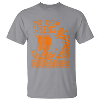 Not Today Sirens Funny Odysseus Journey Parody T Shirt Greek Mythology Epic Odyssey History Lover Gift
