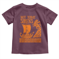 Not Today Sirens Funny Odysseus Journey Parody Toddler T Shirt Greek Mythology Epic Odyssey History Lover Gift