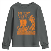 Not Today Sirens Funny Odysseus Journey Parody Youth Sweatshirt Greek Mythology Epic Odyssey History Lover Gift