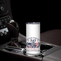 Firefighter Memorial Never Forget 343 Skinny Tumbler 25th Anniversary Patriotic Honor 9 11 Tribute