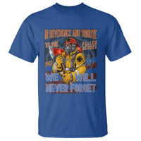 Firefighter Memorial In Reverence And Tribute Fallen Heroes 343 T Shirt We Will Never Forget Honor 9 11