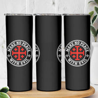 Make No Peace With Evil Jerusalem Cross Skinny Tumbler Christian Warrior Crusader Emblem Graphic