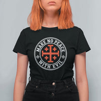 Make No Peace With Evil Jerusalem Cross T Shirt For Women Christian Warrior Crusader Emblem Graphic
