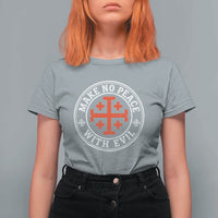 Make No Peace With Evil Jerusalem Cross T Shirt For Women Christian Warrior Crusader Emblem Graphic