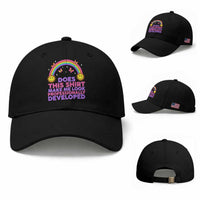 Does This Shirt Make Me Look Professionally Developed Baseball Cap Retro Rainbow Butterfly Sarcastic Professional Development PD Humor